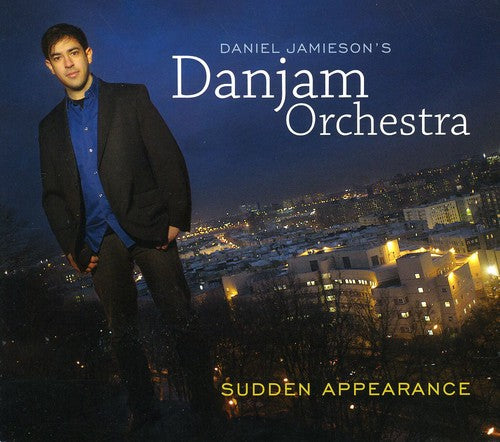 Daniel Jamieson Danjam Orchestra: Sudden Appearance - CD