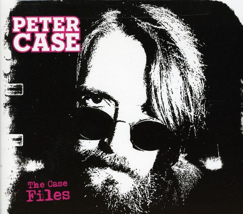 Peter Case: The Case Files - CD