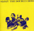 Sloan: The Double Cross - CD