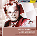 Peter Anders: Peter Anders Sings Arias & Lieder - COMPACT DISCS