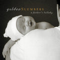 Various Artists: Golden Slumbers: A Father's Lullaby - COMPACT DISCS