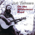 Art Thieme: On the Wilderness Road - CD