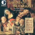 Baltimore Consort: Mad Buckgoat-Ancient Music of - CD