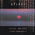 Clive Wright: Deluge: Live Ambient 3 - CD