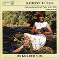 Kathryn Tickell: On Kielder Side - CD
