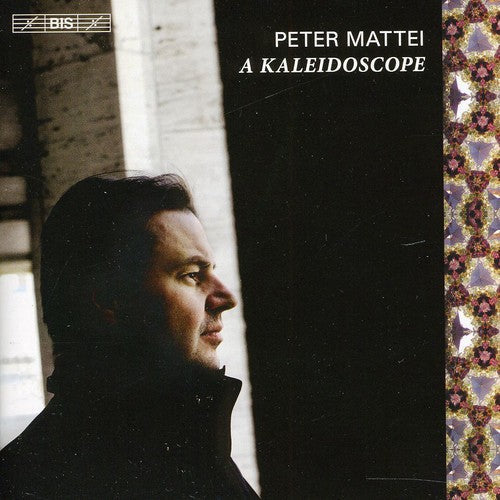 Peter Mattei: Kaleidoscope - CD