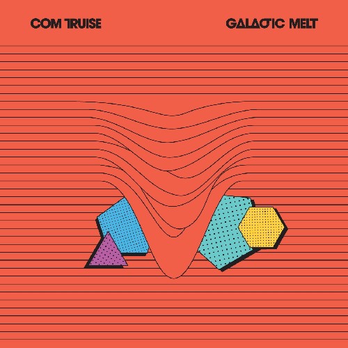 Com Truise: Galactic Melt -LP