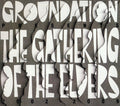 Groundation: The Gathering Of The Elders [2002-2009] - COMPACT DISCS