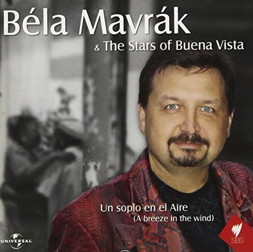 Béla Mavrák: Bela Mavrak & the Stars of Buena Vista - CD