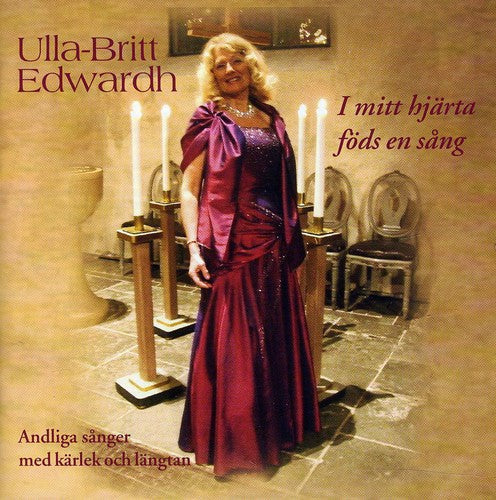 Ulla-Britt Edwardh: I Mitt Hjarta Fods en Sang - CD