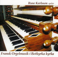 Rune Karlsson: Fransk Orgelmusik I Botkyrka Kyrka - CD