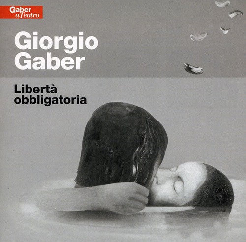Giorgio Gaber: Liberta Obbligatoria - CD