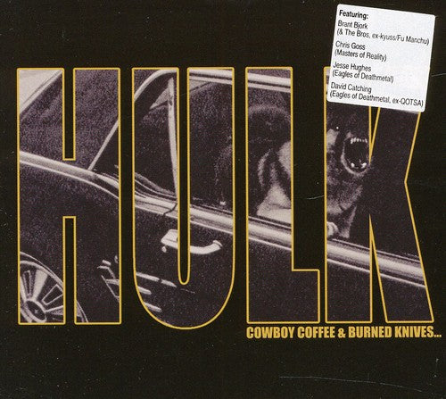 Hulk: Cowboy Coffee & Burned Knives - CD