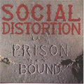 Social Distortion: Prison Bound - CD