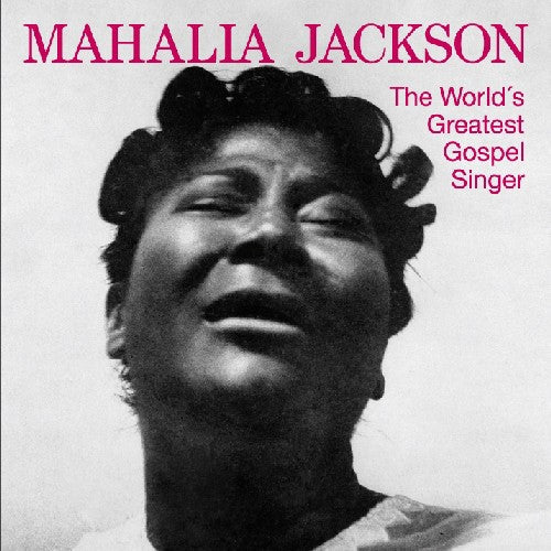 Mahalia Jackson: World's Greatest Gospel Singer - CD