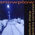 Elliott Sharp & Andrea Centazzo: Snowplow - COMPACT DISCS