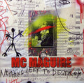 MC Maguire: Nothing Left to Destroy - CD