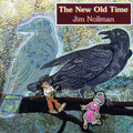 Jim Nollman: The New Old Time - CD