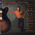 Anthony Paule: Big Guitar - CD