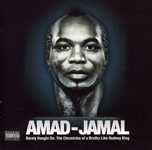Amad-Jamal: Barely Hanging On: The Chronicles Of A Brotha Like Rodney King - CD