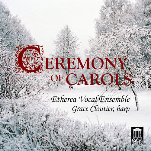 Grace Cloutier: Ceremony of Carols - CD