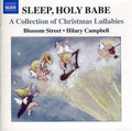 Blossom Street Singers: Sleep Holy Babe: Collection of Christmas Lullabies - CD