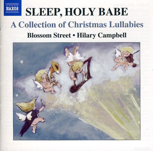 Blossom Street Singers: Sleep Holy Babe: Collection of Christmas Lullabies - CD
