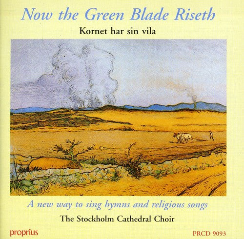 Eby / Sjokvist / Stockholm Cathedral Choir: Now the Green Blade Riseth - COMPACT DISCS