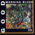 Good Morning Blues: Never Make a Move Too Soon - CD