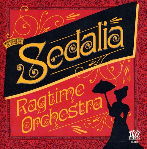 The Sedalia Ragtime Orchestra: The Sedalia Ragtime Orchestra - CD