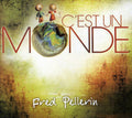 Fred Pellerin: C'est Un Monde - COMPACT DISCS