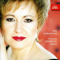 Eva Urbanova: Italian Operatic Arias - CD