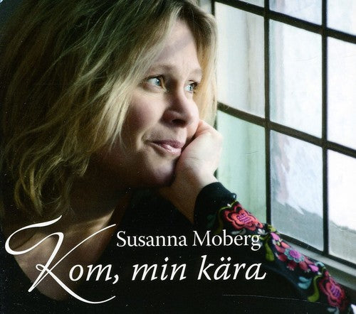 Susanna Moberg: Kom Min Kara - CD