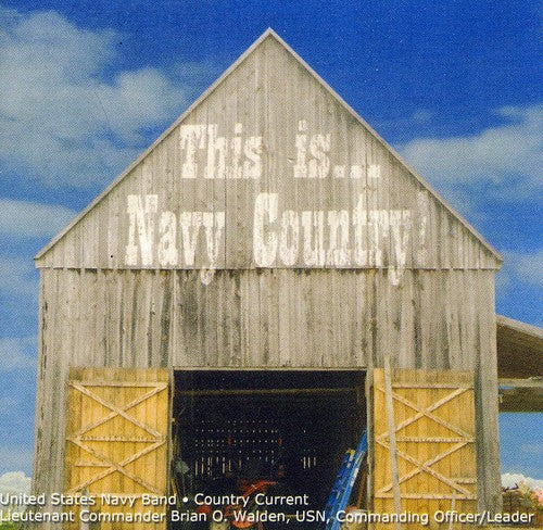 U.S. Navy Country Current: This Is Navy Country - CD