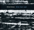 Mikl s Per nyi: Britten / Bach / Ligeti - COMPACT DISCS