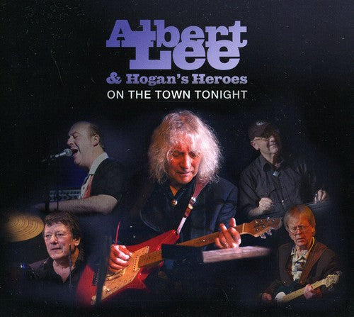 Albert Lee & Hogan's Heroes: On the Town Tonight - CD