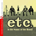 Etc.: Etc Is the Name of the Band - CD