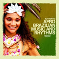 Afro-Brazilian Rhythm Band: Authentic Afro-Brazilian Music and Rhythms - CD