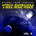 Afrika Bambaataa & the Soul Sonic Force: Planet Rock Remixes Vol. 2 - CD