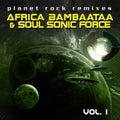 Afrika Bambaataa & the Soul Sonic Force: Planet Rock Remixes Vol. 1 - CD