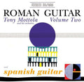 Tony Mottola: Roman Guitar, Vol. 2 and Spanish Guitar - CD