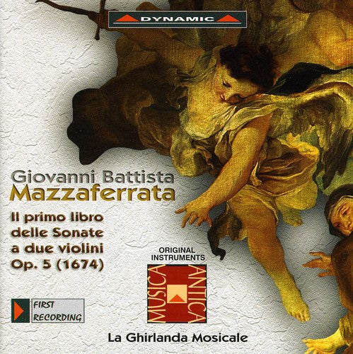 Mazzaferrata / Ghirlanda Mosicale: First Book of Sonatas for 2 Violins Op 5 - CD