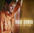 Wade Bowen: Lost Hotel - CD