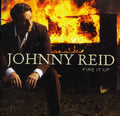 Johnny Reid: Fire It Up - CD
