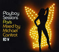 Playboy Sessions-Paris: Mixed by Michael Canitrot: Playboy Sessions-Paris: Mixed By Michael Canitrot - CD
