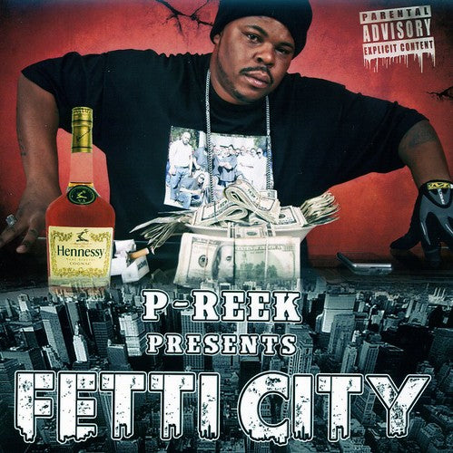 P-Reek: Fetti City - CD
