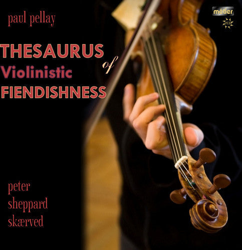 Peter Sheppard Sk rved: Thesaurus of Violinistic Fiendishness - CD