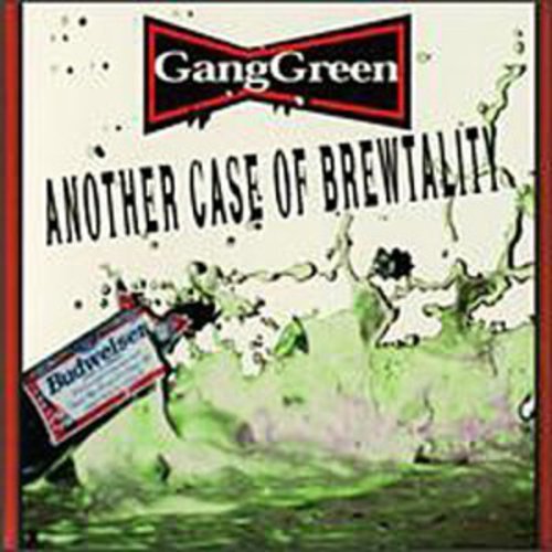 Gang Green: Another Case of Brewtality - CD