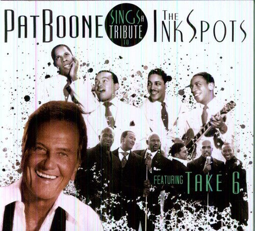 Pat Boone: Sings a Tribute to the Ink Spots Featuring Take 6 - CD