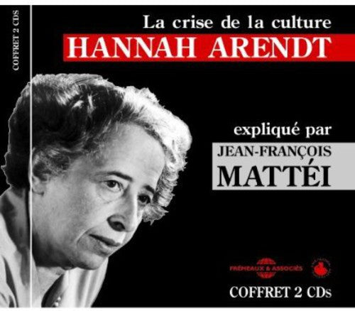 Hannah Arendt: La Crise De La Culture - CD